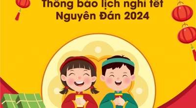 Thông báo lịch nghỉ Tết Nguyên Đán 2024